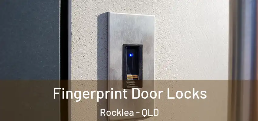 Fingerprint Door Locks Rocklea - QLD