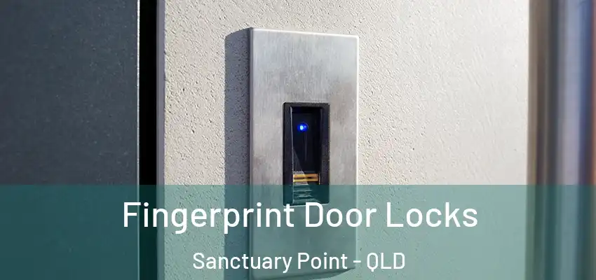 Fingerprint Door Locks Sanctuary Point - QLD
