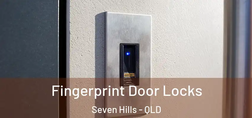  Fingerprint Door Locks Seven Hills - QLD