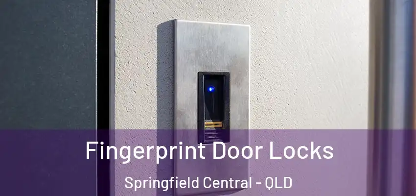 Fingerprint Door Locks Springfield Central - QLD