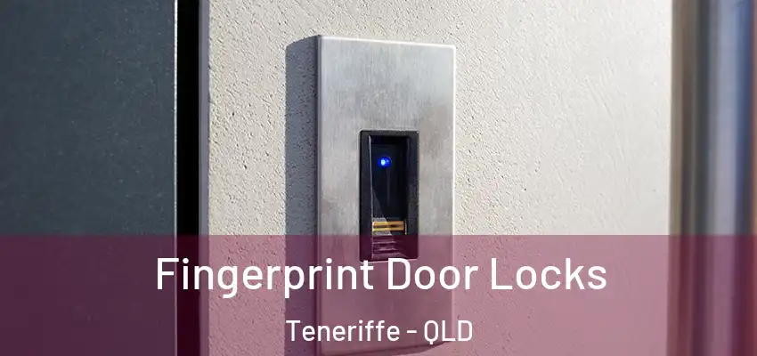  Fingerprint Door Locks Teneriffe - QLD