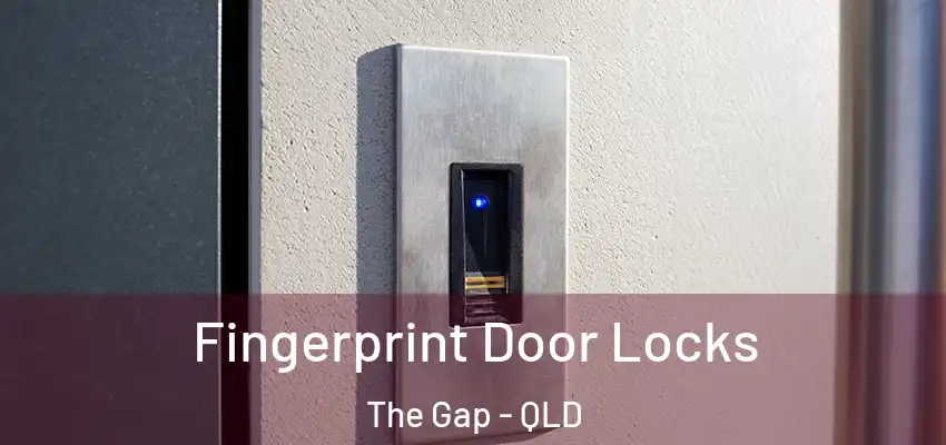 Fingerprint Door Locks The Gap - QLD