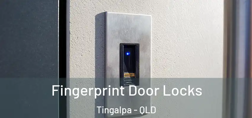 Fingerprint Door Locks Tingalpa - QLD