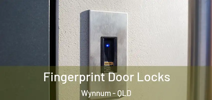  Fingerprint Door Locks Wynnum - QLD