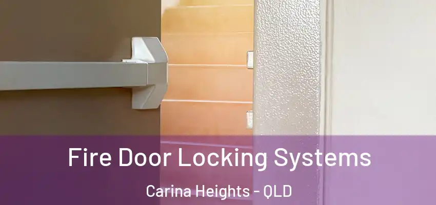  Fire Door Locking Systems Carina Heights - QLD