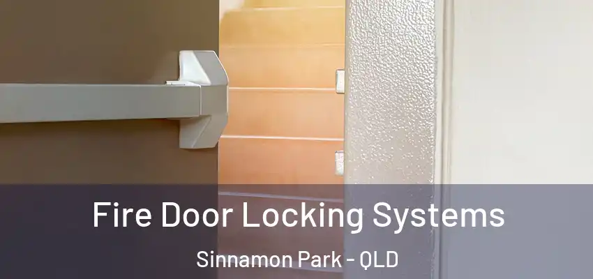  Fire Door Locking Systems Sinnamon Park - QLD