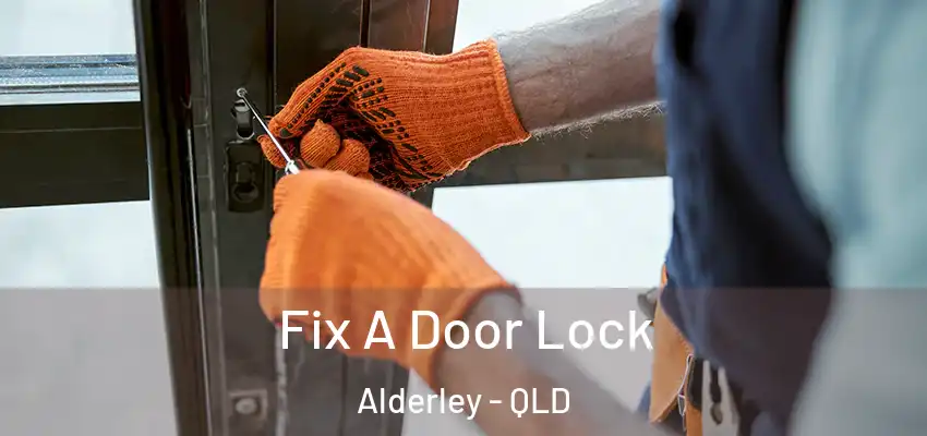 Fix A Door Lock Alderley - QLD