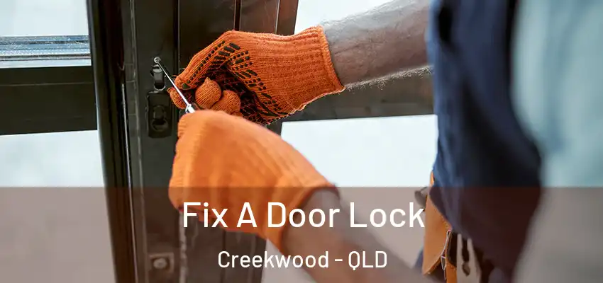  Fix A Door Lock Creekwood - QLD