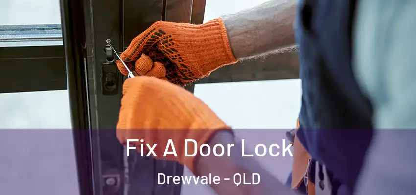 Fix A Door Lock Drewvale - QLD