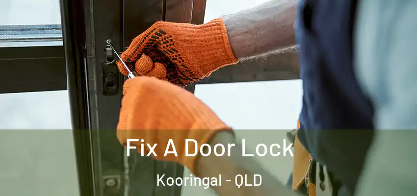  Fix A Door Lock Kooringal - QLD