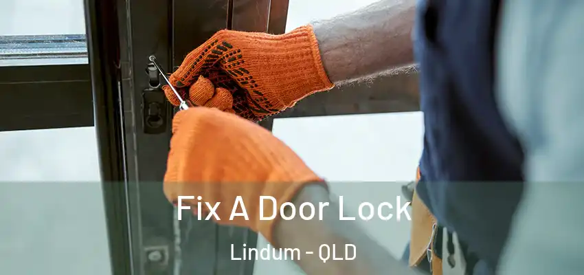  Fix A Door Lock Lindum - QLD