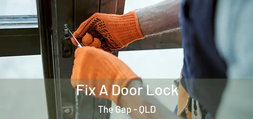  Fix A Door Lock The Gap - QLD