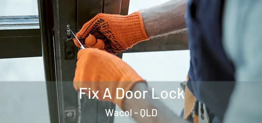  Fix A Door Lock Wacol - QLD
