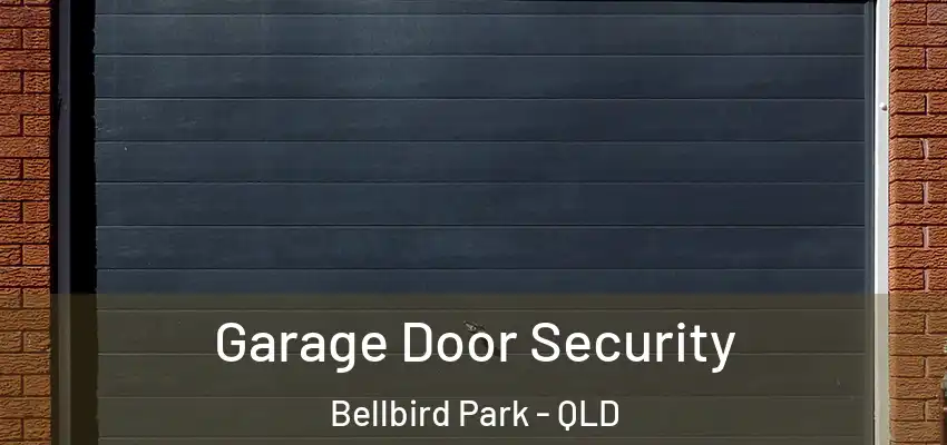  Garage Door Security Bellbird Park - QLD