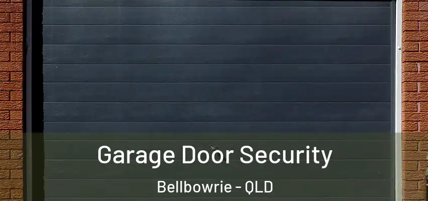 Garage Door Security Bellbowrie - QLD
