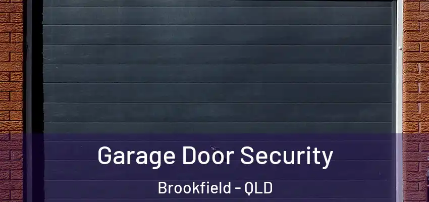  Garage Door Security Brookfield - QLD