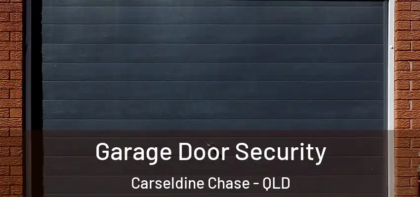  Garage Door Security Carseldine Chase - QLD