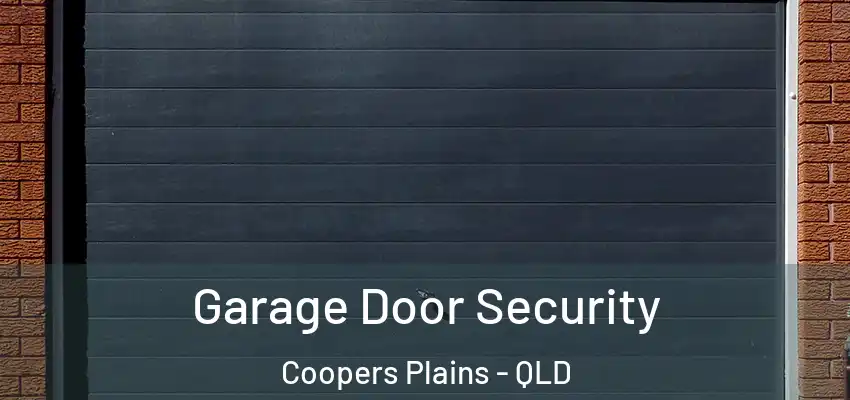  Garage Door Security Coopers Plains - QLD