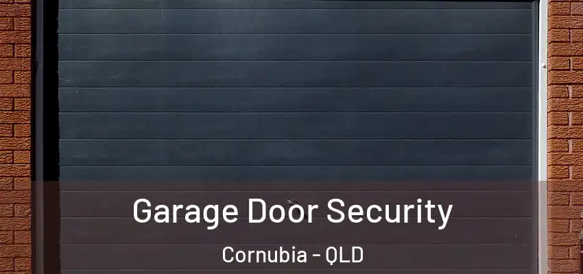 Garage Door Security Cornubia - QLD