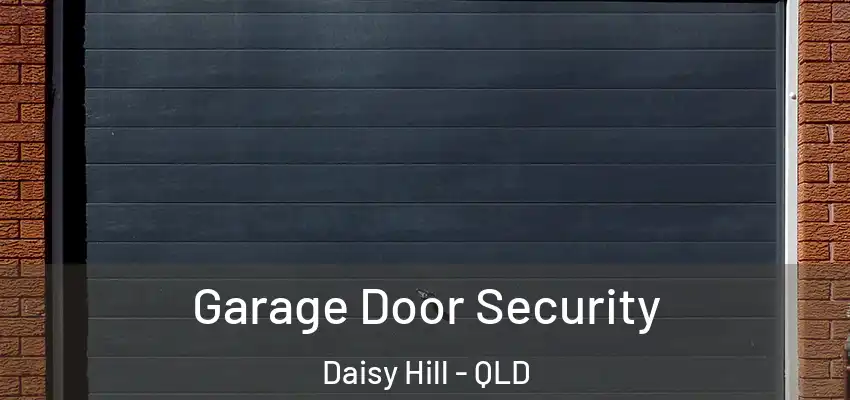  Garage Door Security Daisy Hill - QLD
