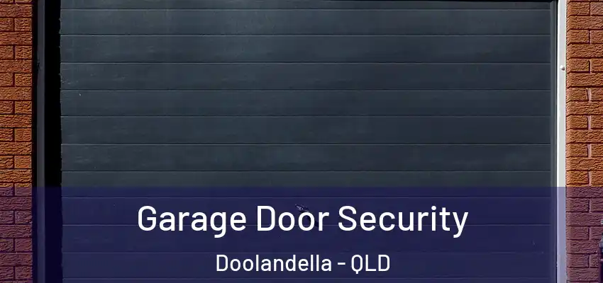  Garage Door Security Doolandella - QLD