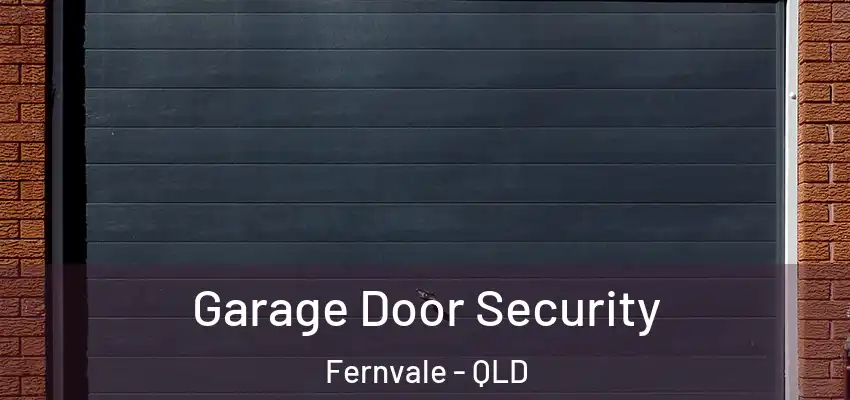 Garage Door Security Fernvale - QLD