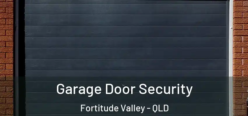  Garage Door Security Fortitude Valley - QLD
