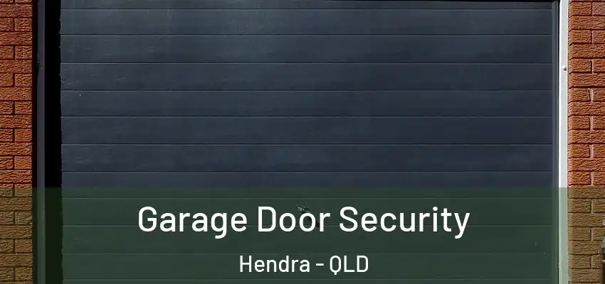 Garage Door Security Hendra - QLD