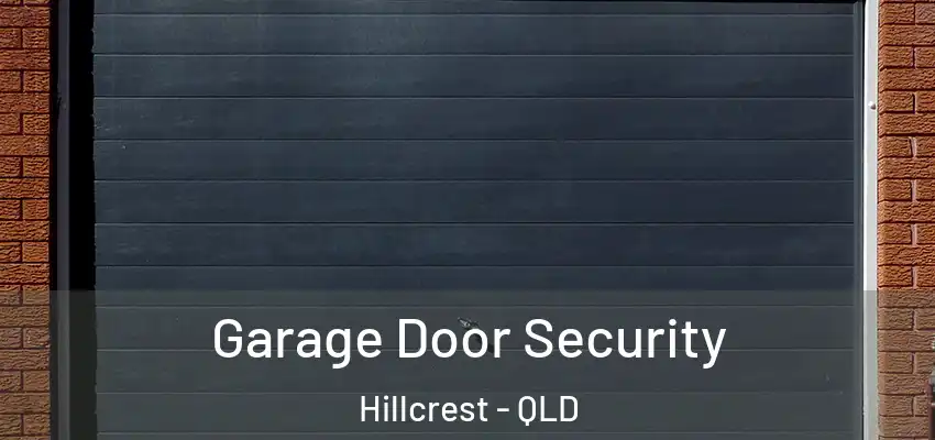  Garage Door Security Hillcrest - QLD