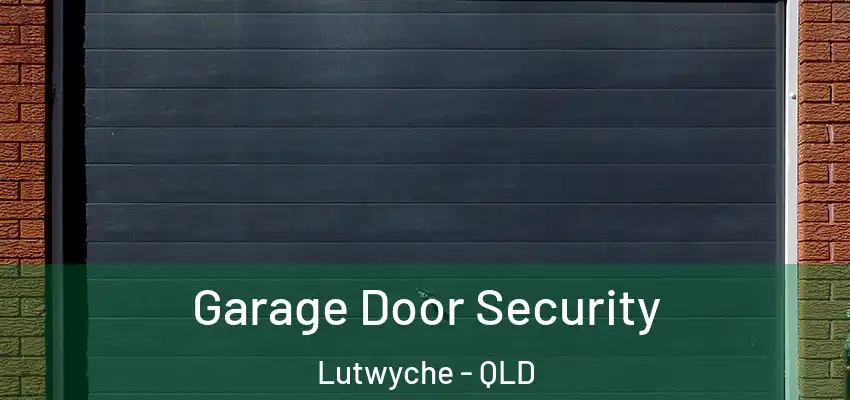  Garage Door Security Lutwyche - QLD