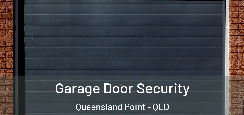  Garage Door Security Queensland Point - QLD