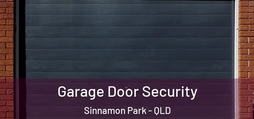  Garage Door Security Sinnamon Park - QLD