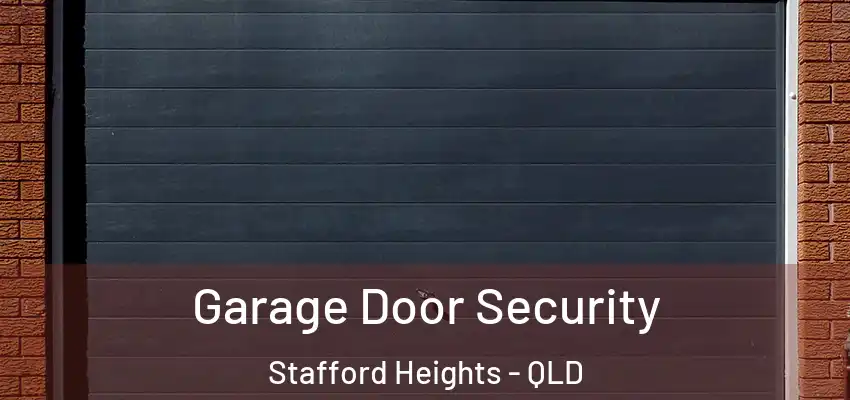  Garage Door Security Stafford Heights - QLD