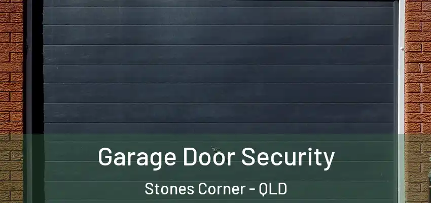 Garage Door Security Stones Corner - QLD
