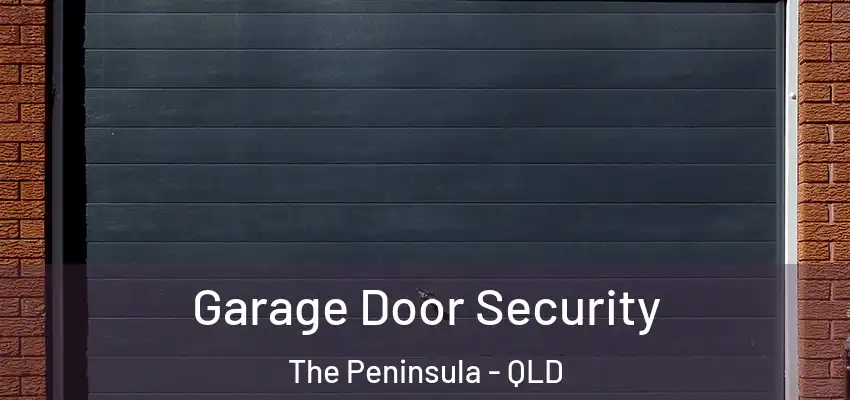  Garage Door Security The Peninsula - QLD