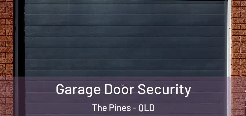 Garage Door Security The Pines - QLD
