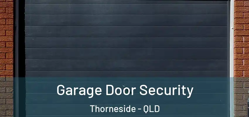  Garage Door Security Thorneside - QLD