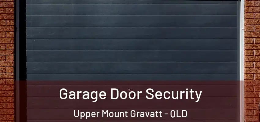 Garage Door Security Upper Mount Gravatt - QLD