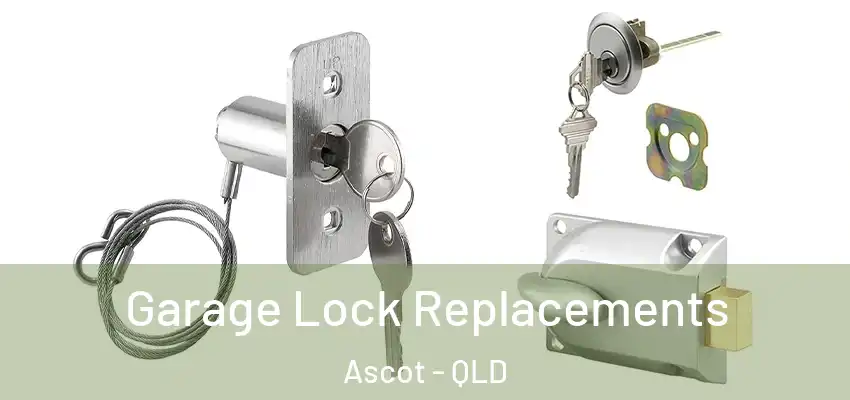 Garage Lock Replacements Ascot - QLD