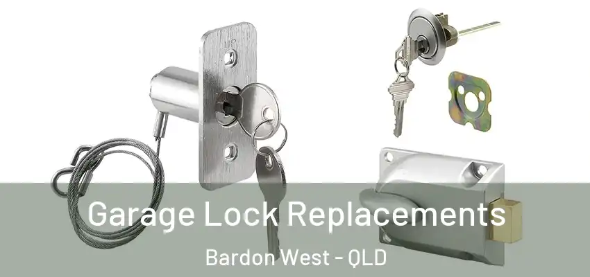  Garage Lock Replacements Bardon West - QLD