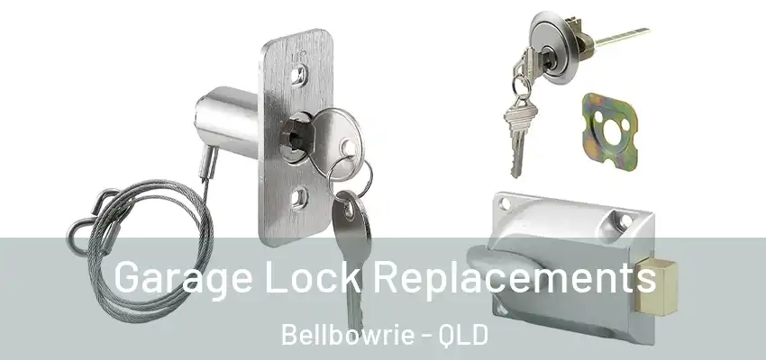  Garage Lock Replacements Bellbowrie - QLD
