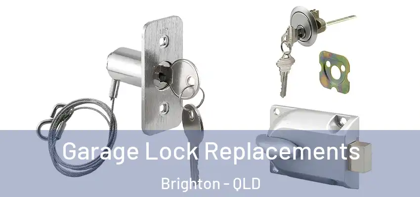  Garage Lock Replacements Brighton - QLD
