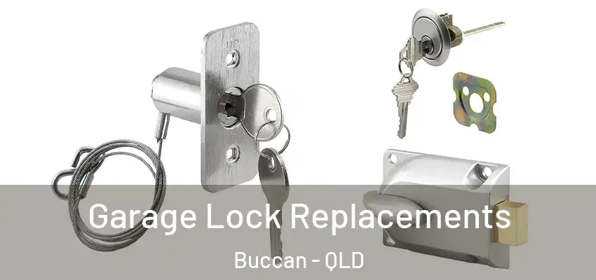  Garage Lock Replacements Buccan - QLD