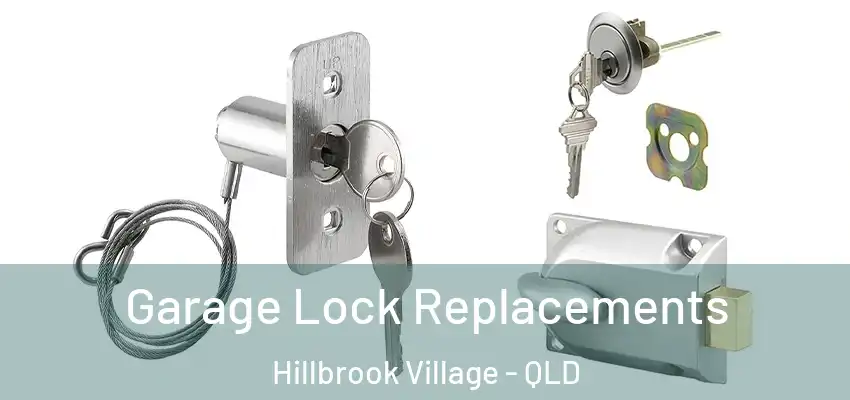  Garage Lock Replacements Hillbrook Village - QLD