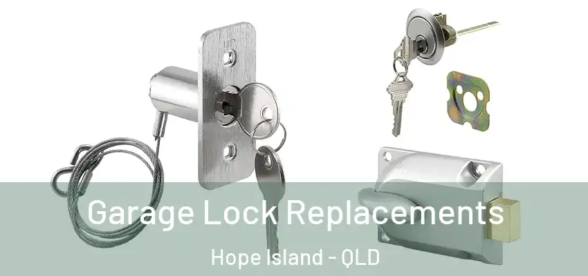  Garage Lock Replacements Hope Island - QLD