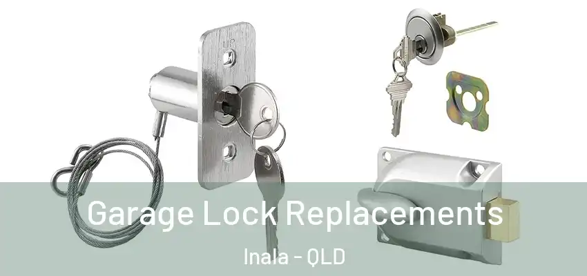  Garage Lock Replacements Inala - QLD