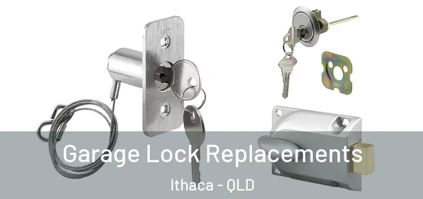  Garage Lock Replacements Ithaca - QLD