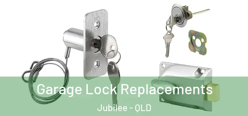  Garage Lock Replacements Jubilee - QLD