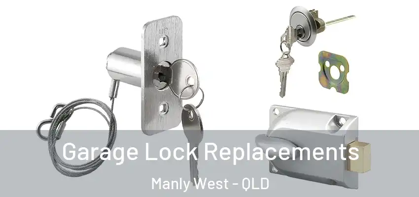  Garage Lock Replacements Manly West - QLD