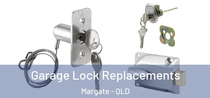 Garage Lock Replacements Margate - QLD